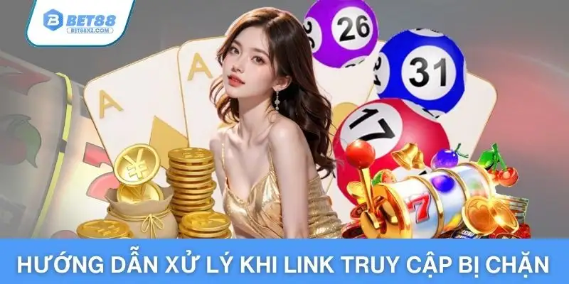 Hướng dẫn xử lý khi link truy cập bị chặn 