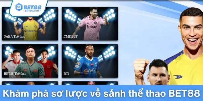 Khám phá sảnh thể thao Bet88 hot hit